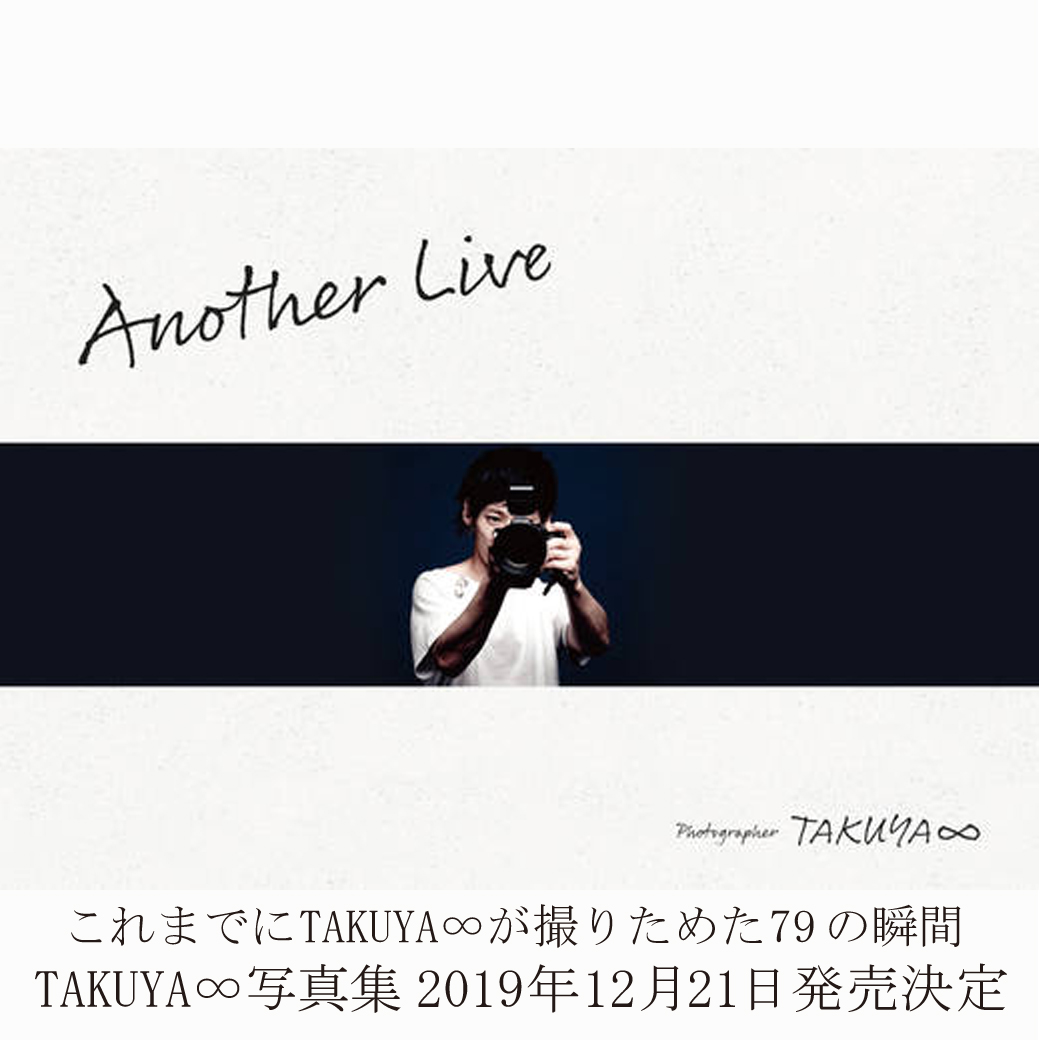 【写真集】Another Live / Photographer TAKUYA∞