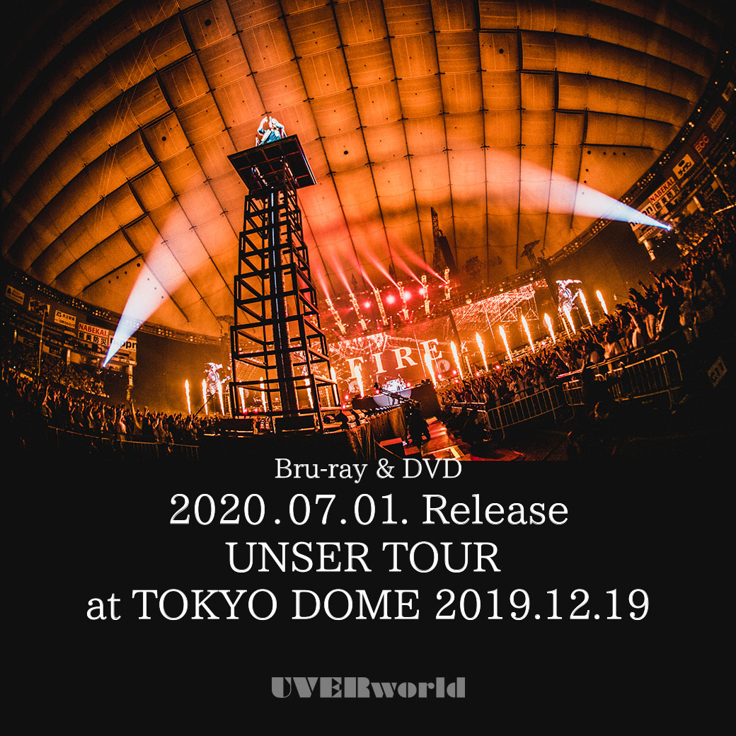 【Release】「UNSER TOUR at TOKYO DOME 2019.12.19」＊5/28 情報追加