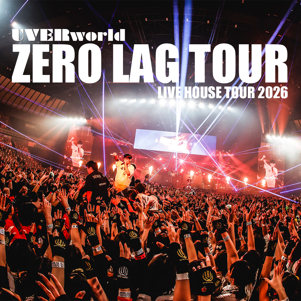 【LIVE】UVERworld ZERO LAG TOUR 決定（チケット先行予約受付開始）